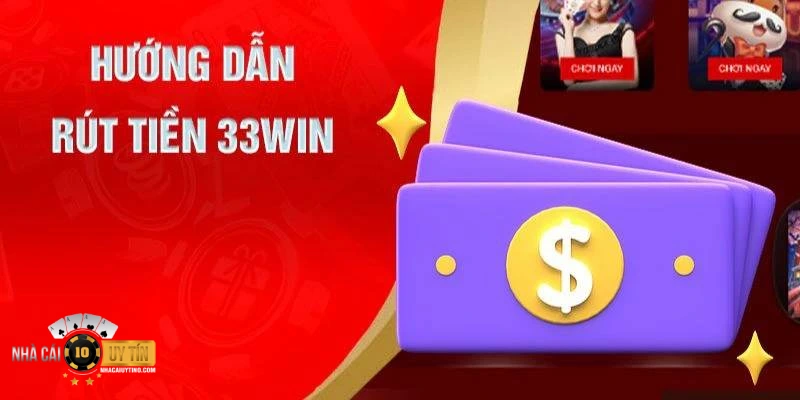 Giao dịch nạp rút tiền tại 33WIN được hỗ trợ dễ dàng nhanh chóng