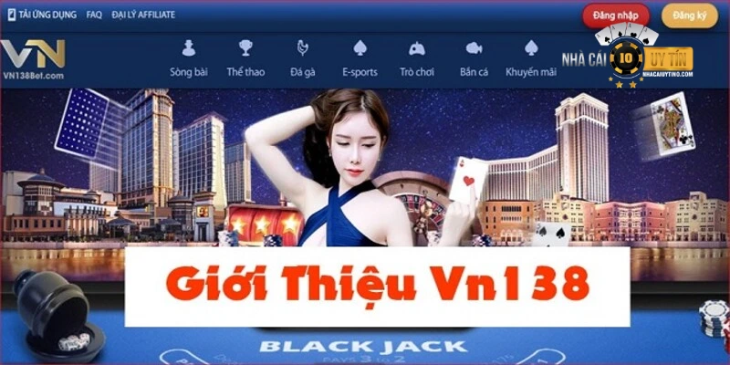 VN138 là địa chỉ cá cược được nhiều người yêu thích và lựa chọn